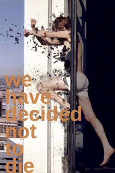 poster We Have Decided Not to Die