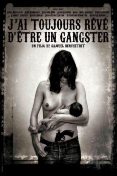 poster J'ai toujours rêvé d'être un gangster